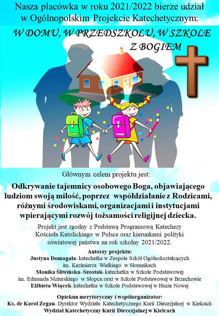 Ogólnopolski Projekt Katechetyczny „W domu, w przedszkolu, w szkole z Bogiem”.